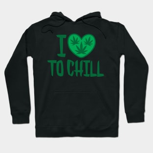 I love to chill Hoodie